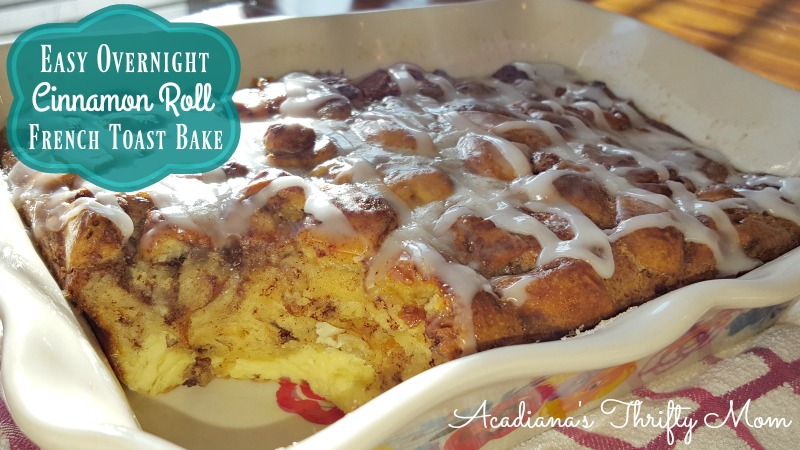 Easy Overnight Cinnamon Roll French Toast Bake
