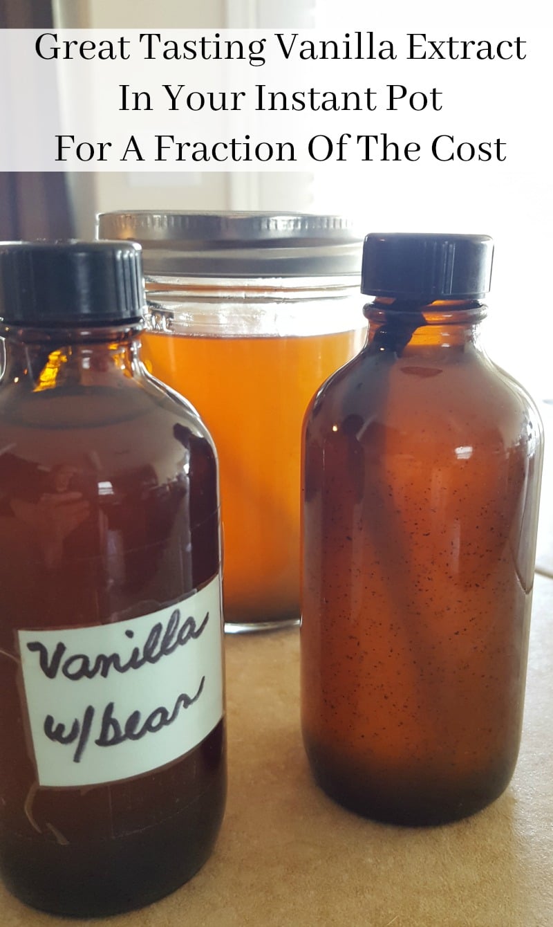 Great Tasting Vanilla Extract In Your Instant Pot For A Fraction Of The Cost Great Tasting Vanilla Extract In Your Instant Pot For A Fraction Of The Cost