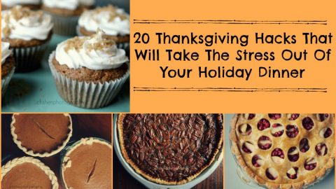 20 Thanksgiving Hacks That Will Take The Stress Out Of Your Holiday Dinner