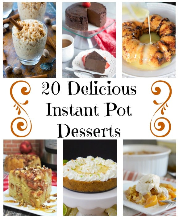 20 Delicious Instant Pot Desserts